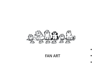 •
•FAN ART
•
 