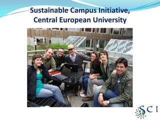 Sustainable Campus Initiative,
Сеntral European University
 