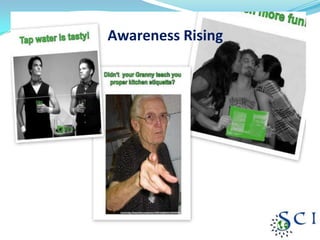 Awareness Rising
 