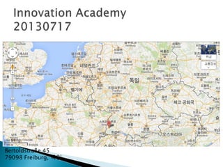 Bertoldstraße 45
79098 Freiburg, 독일
 