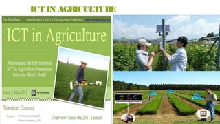 ICT IN AGRICULTURE
 
