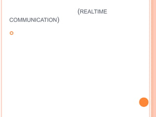 (REALTIME
COMMUNICATION)

 