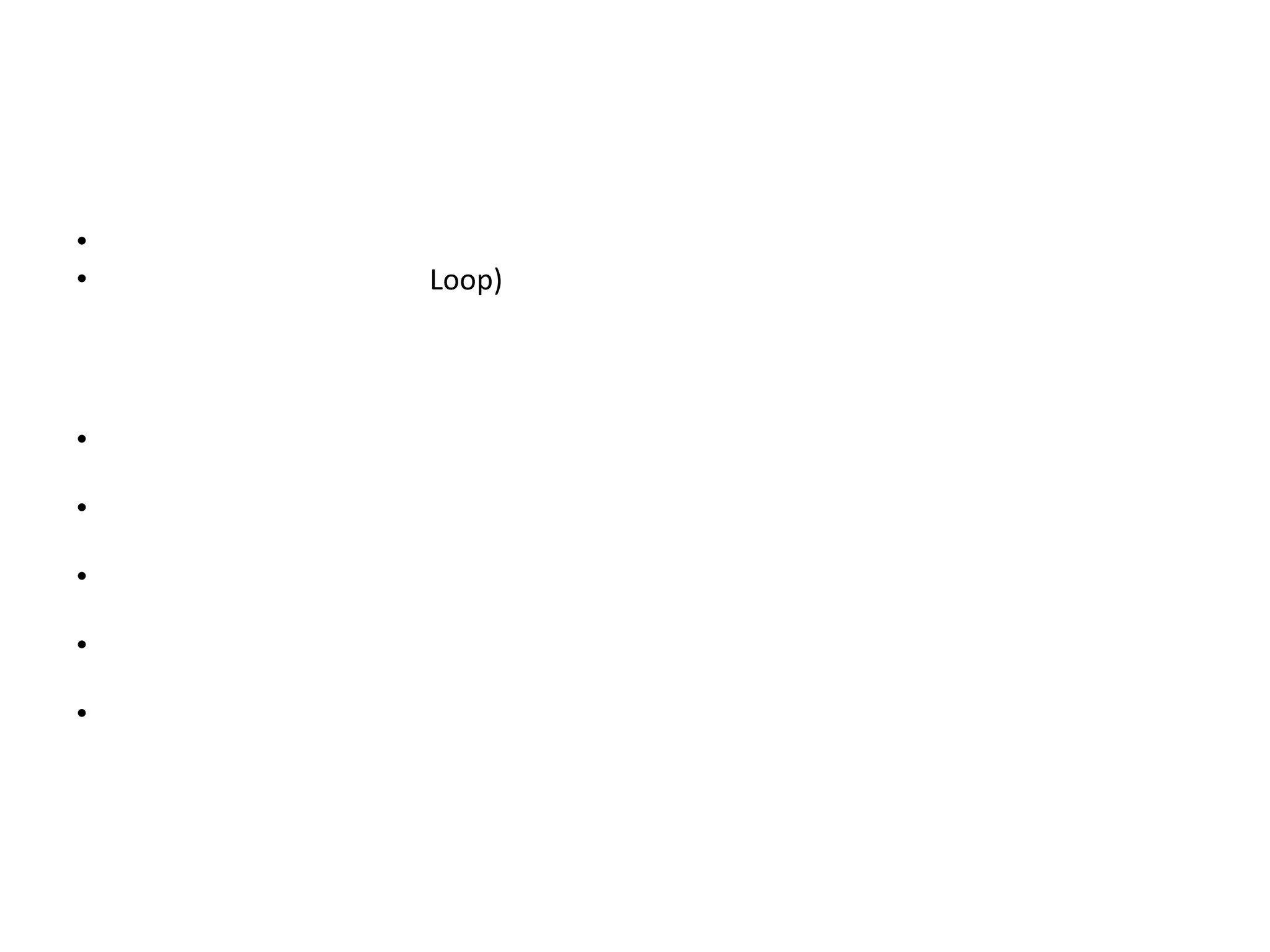 •
• Loop)
•
•
•
•
•