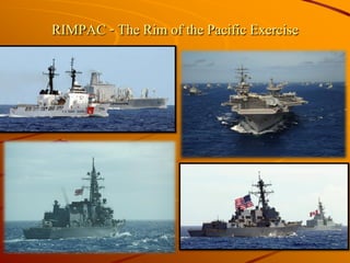 RIMPAC - The Rim of the Pacific Exercise
 