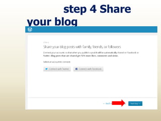 step 4 Share
your blog
 