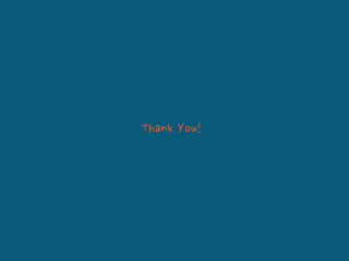 Thank You!
 