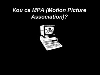 Кои са MPA (Motion Picture
Association)?

 
