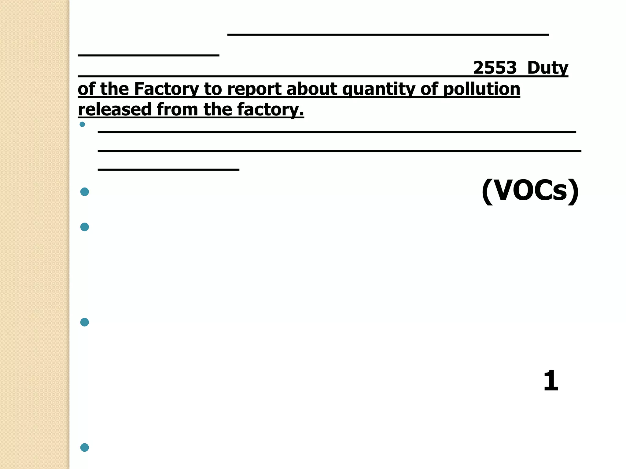 2553 Duty
of the Factory to report about quantity of pollution
released from the factory.




(VOCs)





1


 