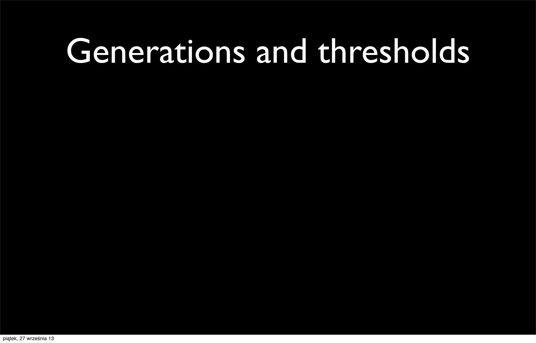 Generations and thresholds

piątek, 27 września 13

 