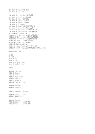 O+ Num 8 ½âÉ¢ËùÓÐ±£ïÚ
O+ Num 9 ×øÏÂ/Õ¾Á¢
L+ Num 0 ¿ªÆôÌØÊâ³¡ËùÖ®ÃÅ
L+ Num 1 Ë¢³ö¹¥»÷ÐÔÐÐÈË
L+ Num 2 È«µºÍ¨ÐÐ½âËø
L+ Num 3 Ëæ»úË¢³ö±£ïÚ
L+ Num 4 Ëæ»úË¢³öÐÐÈË
L+ Num 5 Ë¢³öÐÐÈË
L+ Num 6 Òþ²Ø/ÏÔÊ¾HUDºÍÀ×´ï
L+ Num 7 ¿ªÆô/¹Ø±ÕÊÖ»úµçÌ¨
L+ Num 8 ÇÐ»»ÊÖ»úµçÌ¨ÉÏÒ»ÆµµÀ
L+ Num 9 ÇÐ»»ÊÖ»úµçÌ¨ÏÂÒ»ÆµµÀ
N ÊÖ»úµçÌ¨ÏÂÒ»Ê×¸è
RCTRL+T ¿ªÆô/¹Ø±ÕÓÐ»îÁ¦µÄÎïÌå?
RCTRL+U É¾³ý×îºóÒ»¸öË¢³öµÄÎïÌå
RCTRL+X ×îºóÒ»¸öÎïÌåÒþÐÎ/ÏÔÐÎ
RCTRL+Y ËùÓÐÎïÌåÒþÐÎ/ÏÔÐÎ
RCTRL+Z Ö÷½ÇÉí±ß·¢Éú±¬Õ¨
LAlt+I ËæÊ±ËæµØÉÏÍø
LAlt+J ¾àÀë×î½üµÄ³µÁ¾¾²Ö¹²»¶¯
LAlt+K ×øÔÚ×î½üµÄ³µÁ¾ÀïÃæ¶ø×÷ÎªÒ»Ãû³Ë¿Í
Airbreak ¿ØÖÆ:
W ÉÏ
S ÏÂ
Num 8
Num 2
Num 6
Num 4

Ç°
ºó
Ë³Ê±Õë·½Ïò
ÄæÊ±Õë·½Ïò

Ë¢³µ
Alt+A
Alt+B
Alt+C
Alt+D
Alt+E
Alt+F
Alt+G

Turismo
Comet
Infernus
Super GT
Feltzer
Schafter
FBI Buffalo

Alt+M NRG900
Alt+N Sanchez
Alt+R Random Vehicle
Alt+T Annihilator
Alt+U Maverick
Alt+X Jetmax
RCtrl+RAlt+D ¹Ø±ÕÐÞ¸ÄÆ÷
RCtrl+RAlt+E ¿ªÆôÐÞ¸ÄÆ÷

 