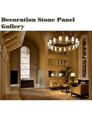 Decoration Stone Panel
Gallery	

 