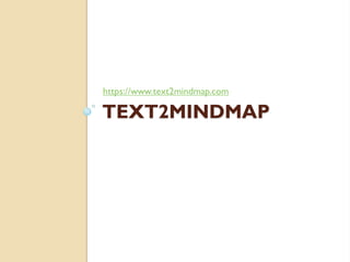 https://www.text2mindmap.com

TEXT2MINDMAP

 