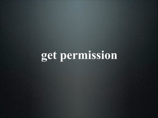get permission

 