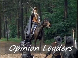 Opinion Leaders

 