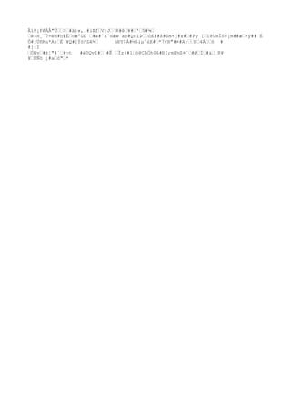 Ãï@¡FêÀÅ"Ú‡‡>‡#ä}«,.#iÞf‡V;J‡¨R#ê‡¥#‡'‡5#¾‡
‡è$H¸`7=ëH#h#Ê‡oæªGÈ ‡#ä#¨k`®Æw ab#Q#íÞ‡‡óE##ß#Sm×j#x#‡#Py [‡1@UmÎô#¡m##æ‡+ÿ## É
Ô#±ÜñMu*A:‡È ¥Q#[ÝóPZê¾‡
úÐY$Á#½6iµ°úE#‡*7#R"#¤#A:‡‡H‡4Á‡‡ö #
#]:I
‡ÓNv‡#±¦"4´‡#¬t
#é0QvI#‡¨#Ê ‡Ïz##1‡ó@ÇêÒh06#ÐI;mE½Z¤´‡#Ø‡Í‡#&‡¦R¥
¥‡ÚÑö ¡#a‡ò"‡*

 