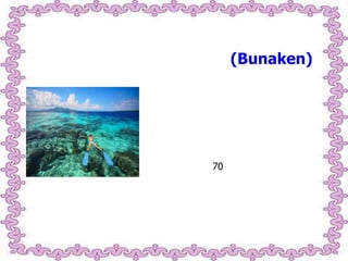 (Bunaken)

70

 