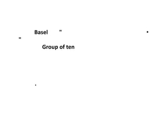 Basel

"

"
Group of ten

.

•

 