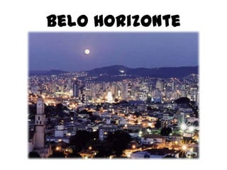 Belo Horizonte

 
