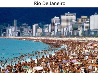 Rio De Janeiro

 
