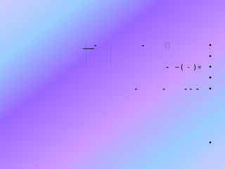 -

-

ᶴ
- –) - (=

-

-

-- -

•
•
•
•
•

•

 