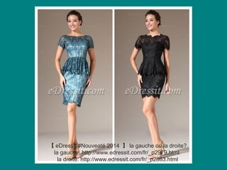 【 eDressit #Nouveaté 2014 】 la gauche ou la droite?
la gauche: http://www.edressit.com/fr/_p2979.html
la droite: http://www.edressit.com/fr/_p2863.html

 