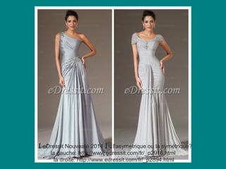 【 eDressit Nouveaté 2014 】 l'asymétrique ou la symétrique?
la gauche: http://www.edressit.com/fr/_p2916.html
la droite: http://www.edressit.com/fr/_p2894.html

 