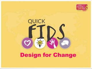 Design for Change

 