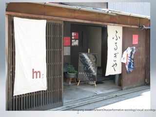 designing emotions/teamOka/performative sociology/visual sociology
11

 