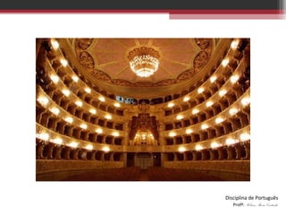 Disciplina de Português
Profª: Helena Maria Coutinho

 