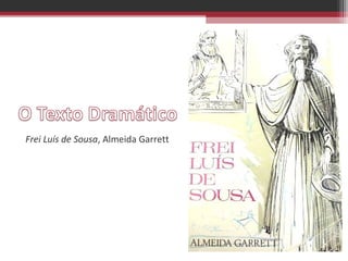 Frei Luís de Sousa, Almeida Garrett

 