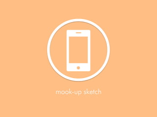  
	
  

mook-up sketch

 