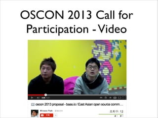 OSCON 2013 Call for
Participation - Video

 