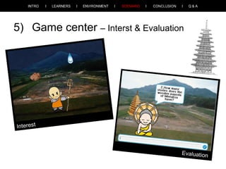 5) Game center – Interst & Evaluation

 