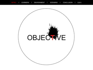 OBJECTIVE

 