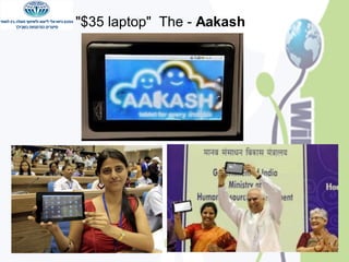 "$35 laptop" The - Aakash

15

 