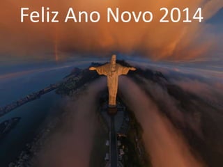 Feliz Ano Novo 2014

 