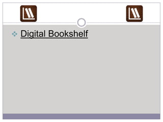  Digital Bookshelf

 