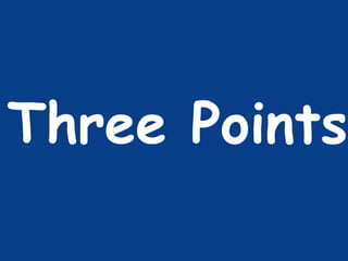 Three Points

 