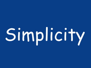 Simplicity

 