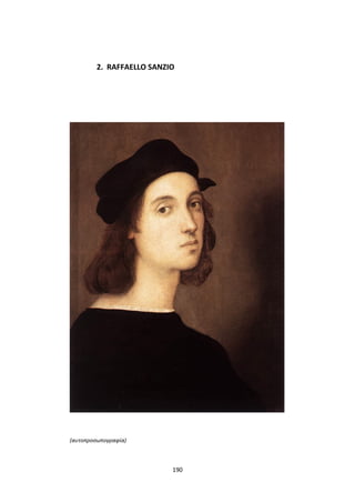 2. RAFFAELLO SANZIO

(αυτοπροσωπογραφία)

190

 