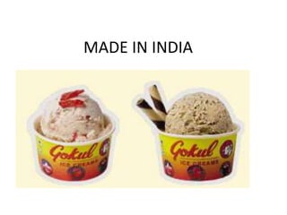 MADE IN INDIA

 