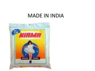 MADE IN INDIA

 