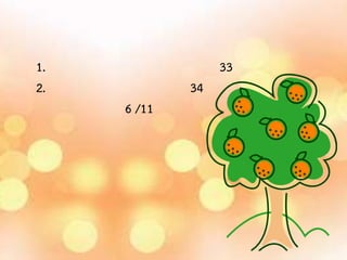 1.
2.

33
34
6 /11

 