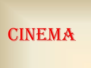 CINEMA