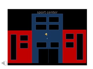 sport center

r

 