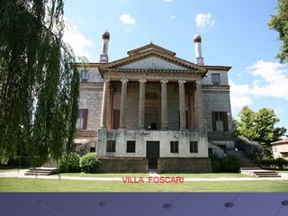 Αντρέα Παλλάντιο:λεπτομέρειες

VILLA BARBARO
VILLA CORNARO
VILLA FOSCARI

 