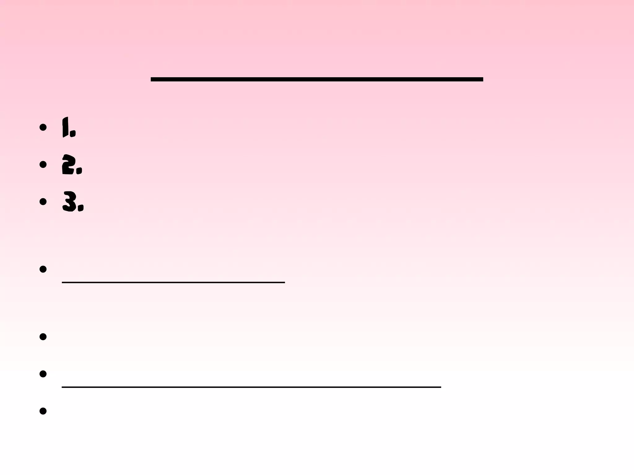 • 1.
• 2.
• 3.

•
•
•
•

 