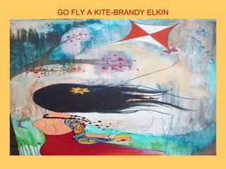 GO FLY A KITE-BRANDY ELKIN
 