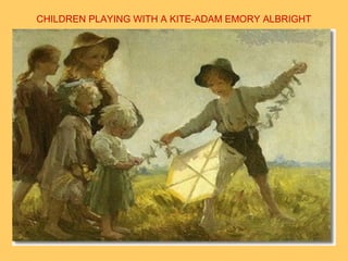 CHILDREN PLAYING WITH A KITE-ADAM EMORY ALBRIGHT
 