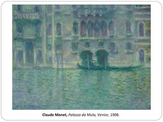 Claude Monet, Palazzo da Mula, Venice, 1908.

 
